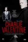 смотреть фильм Чарли Валентин / Charlie Valentine онлайн бесплатно без регистрации