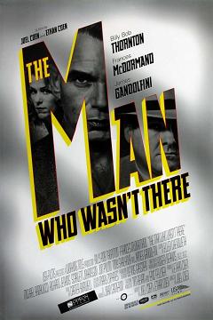 смотреть фильм Человек, которого не было / The Man Who Wasnt There онлайн бесплатно без регистрации
