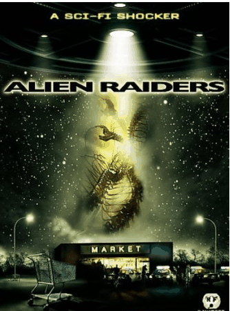 смотреть фильм Чужеродное вторжение  / Alien Raiders онлайн бесплатно без регистрации