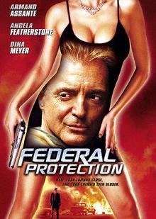 смотреть фильм Федеральная защита  / Federal Protection онлайн бесплатно без регистрации