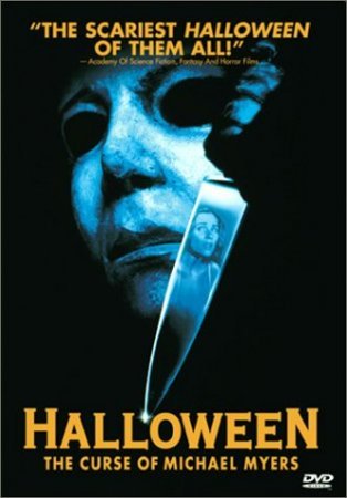   6:    /    6 / Halloween VI / Halloween: The Curse of Michael Myers 