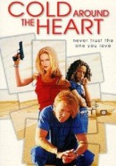 смотреть фильм Холод в сердце / Cold Around the Heart онлайн бесплатно без регистрации