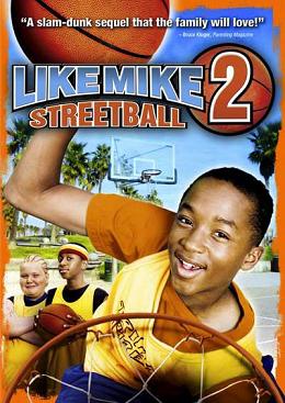    2:  / Like Mike 2: Streetball 