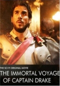 смотреть фильм Легендарное путешествие капитана Дрэйка / The Immortal Voyage of Captain Drake онлайн бесплатно без регистрации