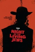     / Night of the Living Jews 