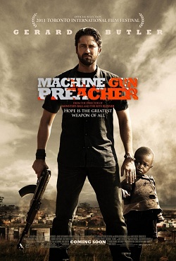 смотреть фильм Проповедник с пулеметом  / Machine Gun Preacher онлайн бесплатно без регистрации