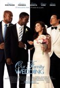 смотреть фильм Семейная свадьба / Our Family Wedding онлайн бесплатно без регистрации