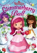 Смотреть фильм Strawberry Shortcake: The Glimmerberry Ball Movie