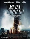 смотреть фильм Железный смерч / Metal Tornado онлайн бесплатно без регистрации